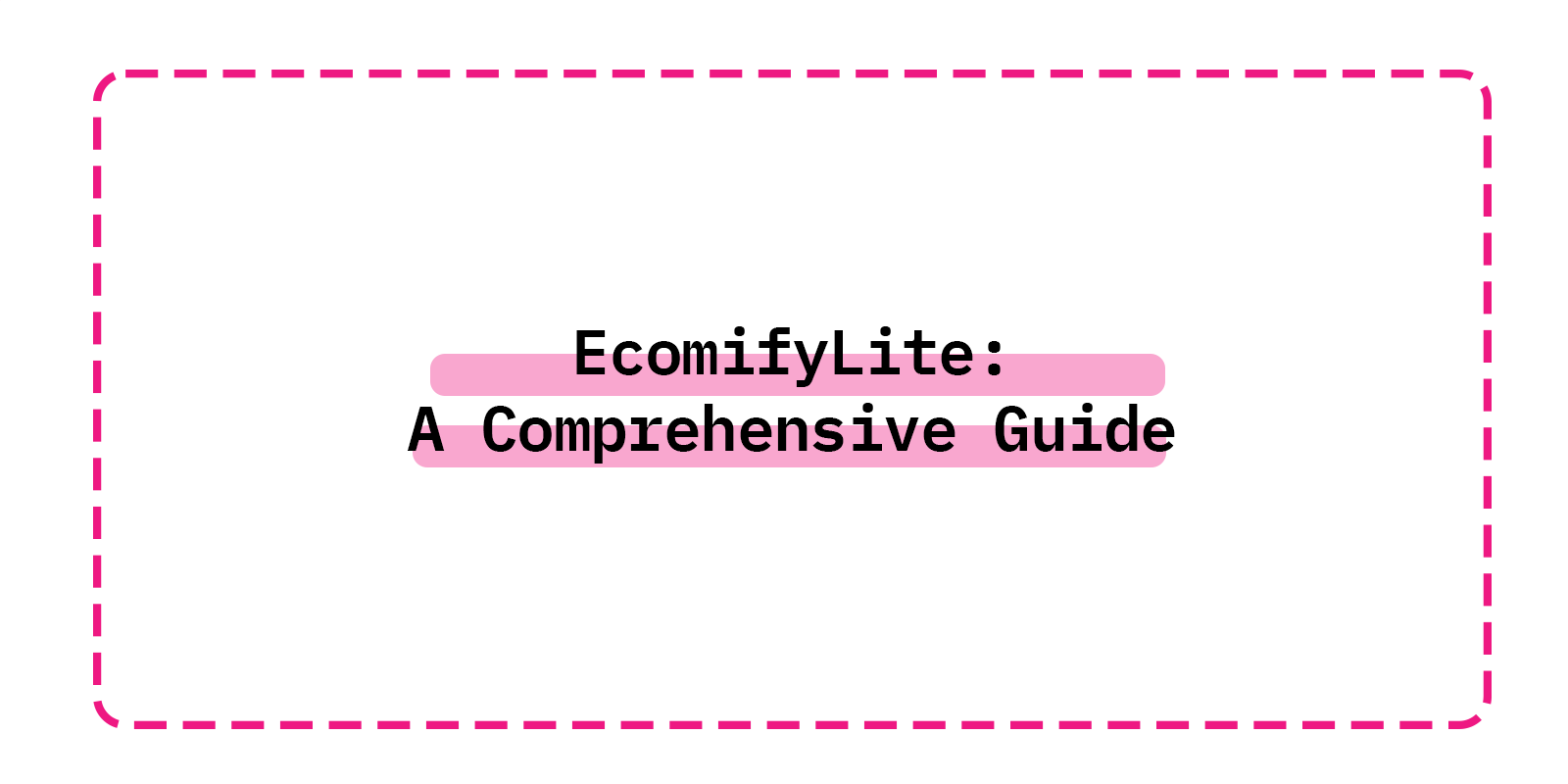 EcomifyLite: A Comprehensive Guide