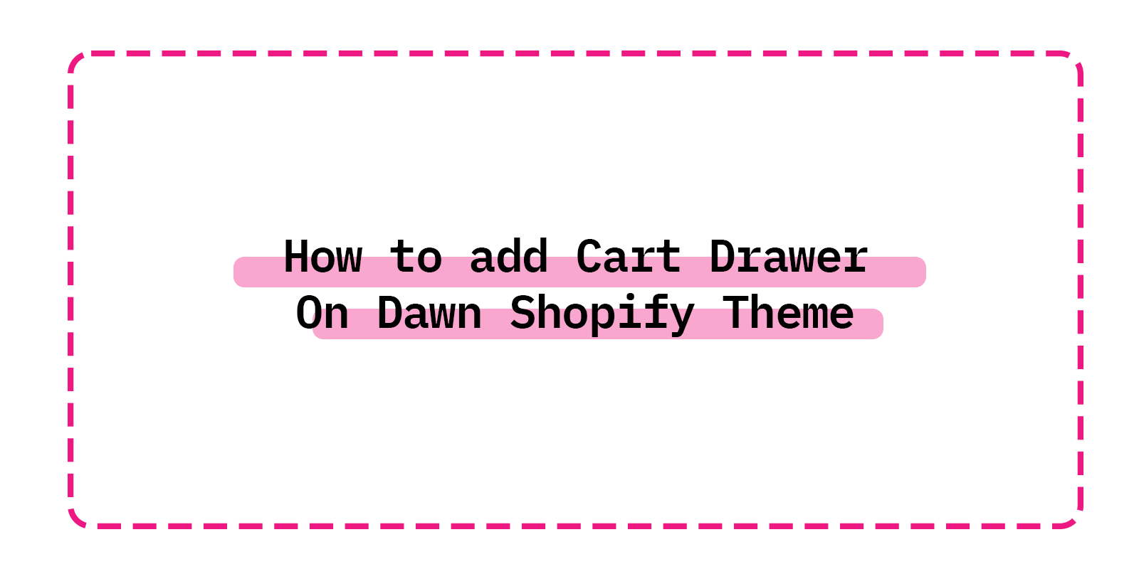How to add Cart Drawer On Dawn Shopify Theme