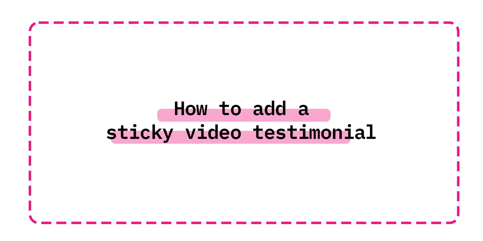 How to add a sticky video testimonial to Shopify 2022