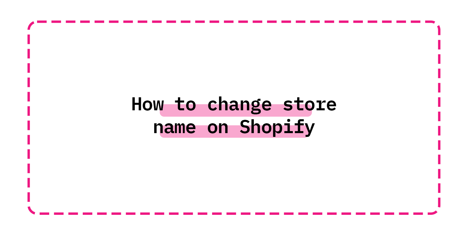 How to change store name on Shopify