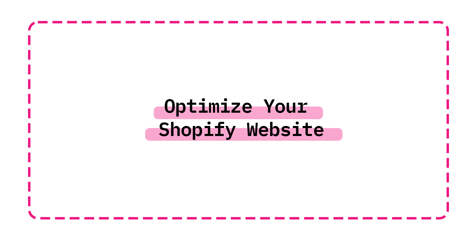 Optimize Your Shopify Website