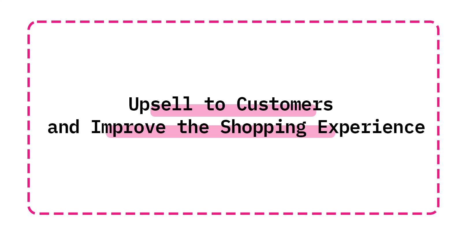 How to Upsell to Customers and Improve the Shopping Experience