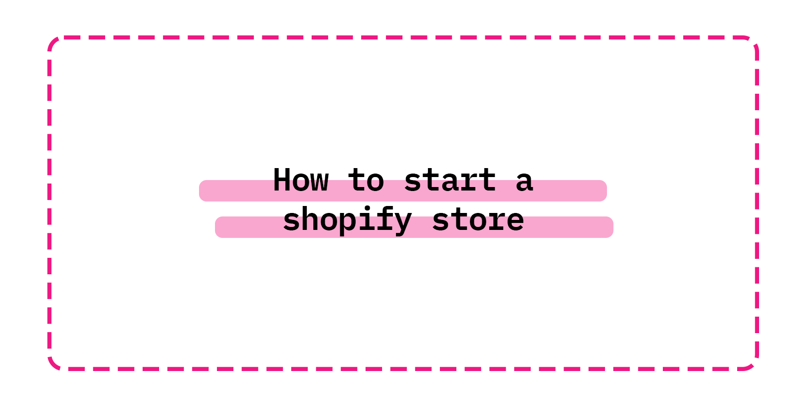 how to start a shopify store