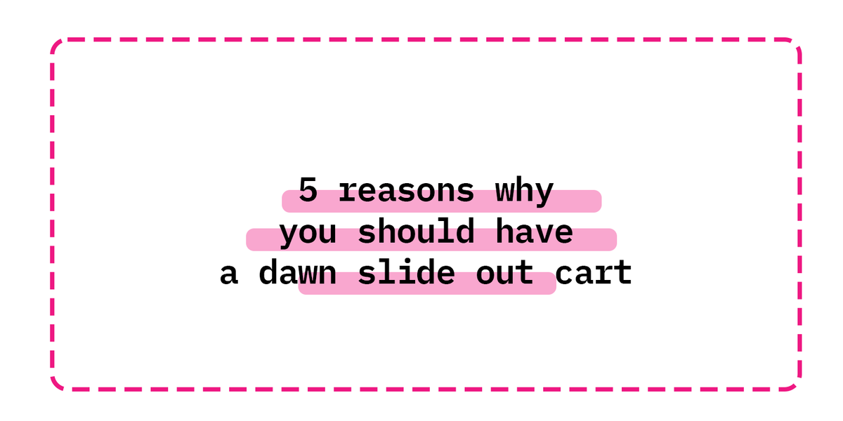 5 reasons why you should have a dawn slide out cart