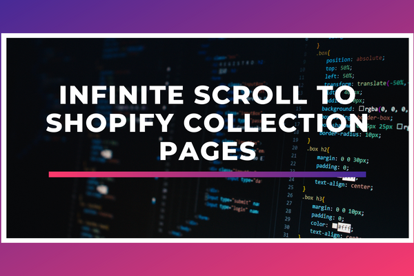 How to add infinite scroll pagination to Shopify collection pages