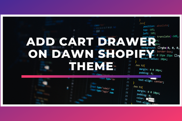 How to add Cart Drawer On Dawn Shopify Theme 