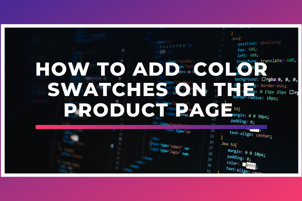 How to Add  Color Swatches On The Product Page For The Dawn Theme