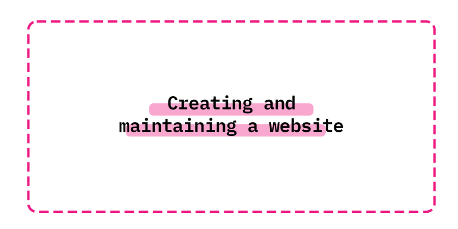 Creating and maintaining a website