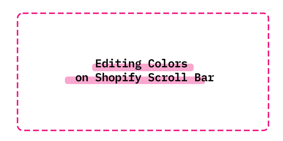 Editing Colors  on Shopify Scroll Bar | Shopify Tutorial 2022