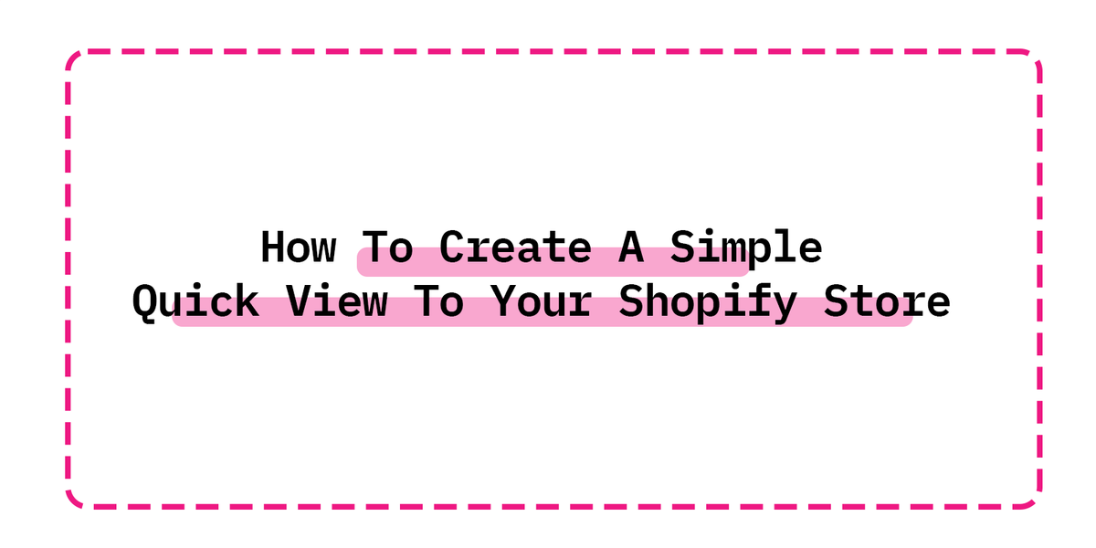 How To Create A Simple Quick View To Your Shopify Store