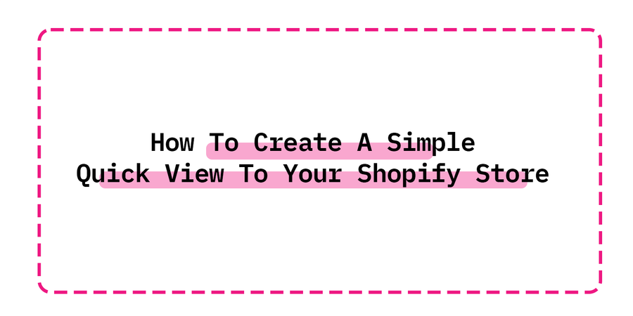 How To Create A Simple Quick View To Your Shopify Store