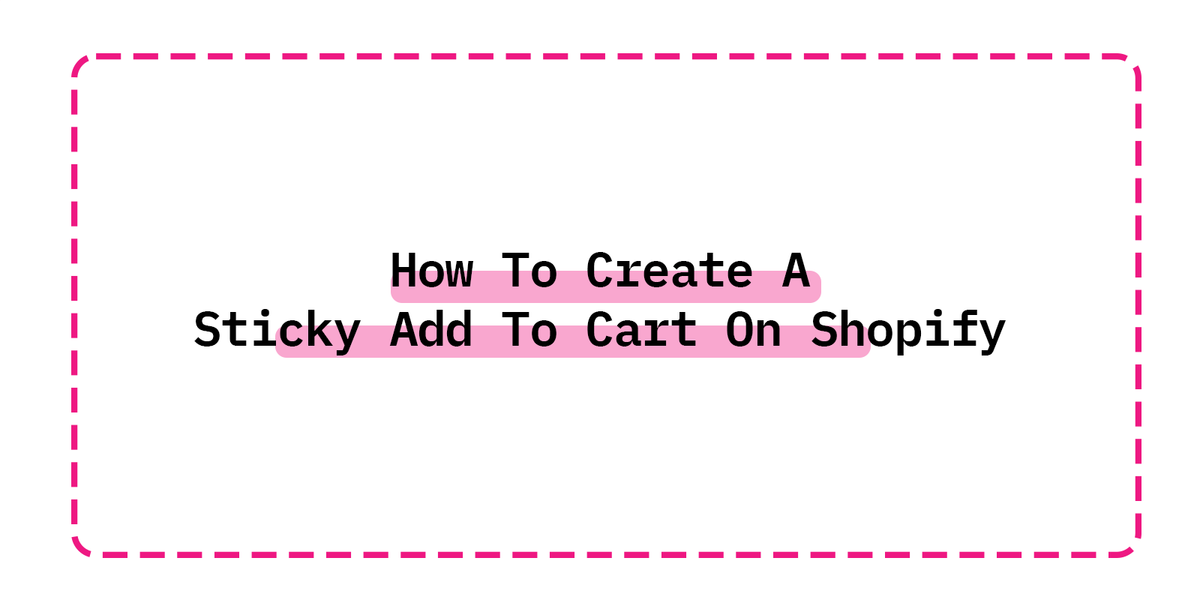 How To Create A Sticky Add To Cart On Shopify