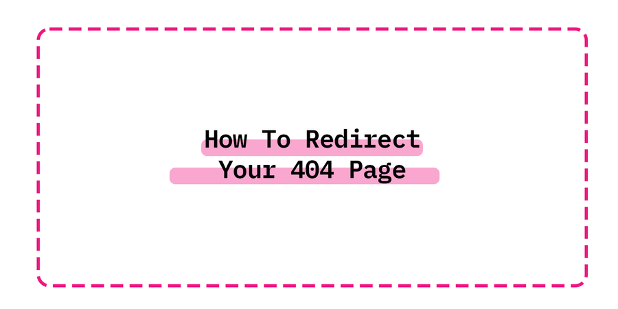 How To Redirect Your 404 Page