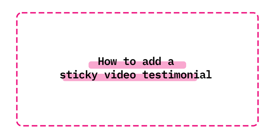 How to add a sticky video testimonial to Shopify 2022