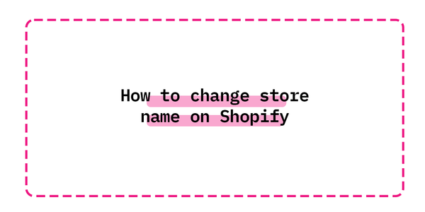 How to change store name on Shopify
