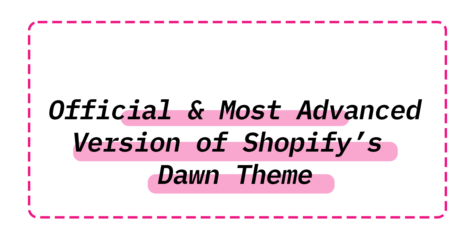 Ecomgraduates’ Dawn Pro Is the Official & Most Advanced Version of Shopify’s Dawn Theme