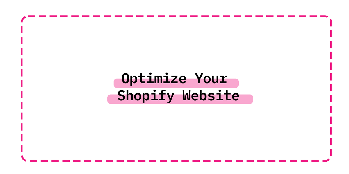 Optimize Your Shopify Website