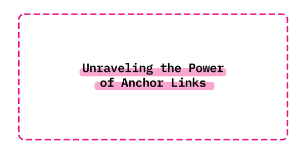 Unraveling the Power of Anchor Links