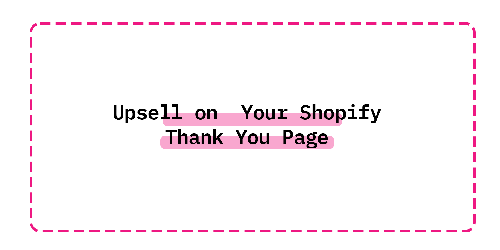 Upsell on  Your Shopify Thank You Page