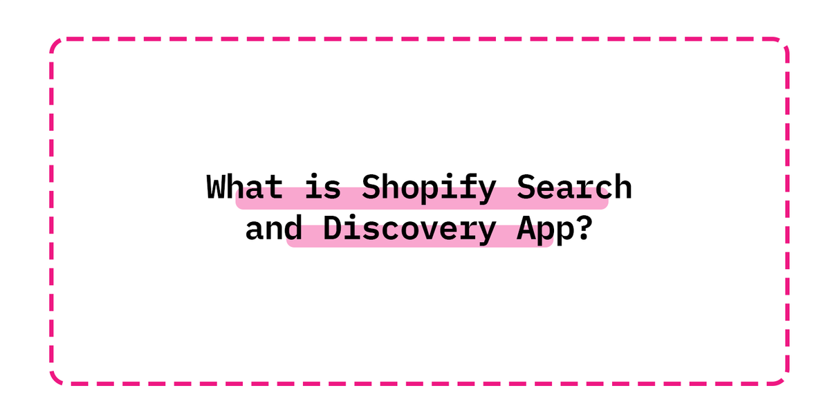 What is Shopify Search and Discovery App?