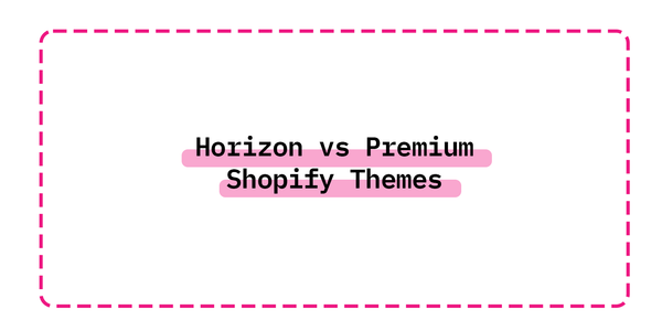 Horizon vs Premium Shopify Themes