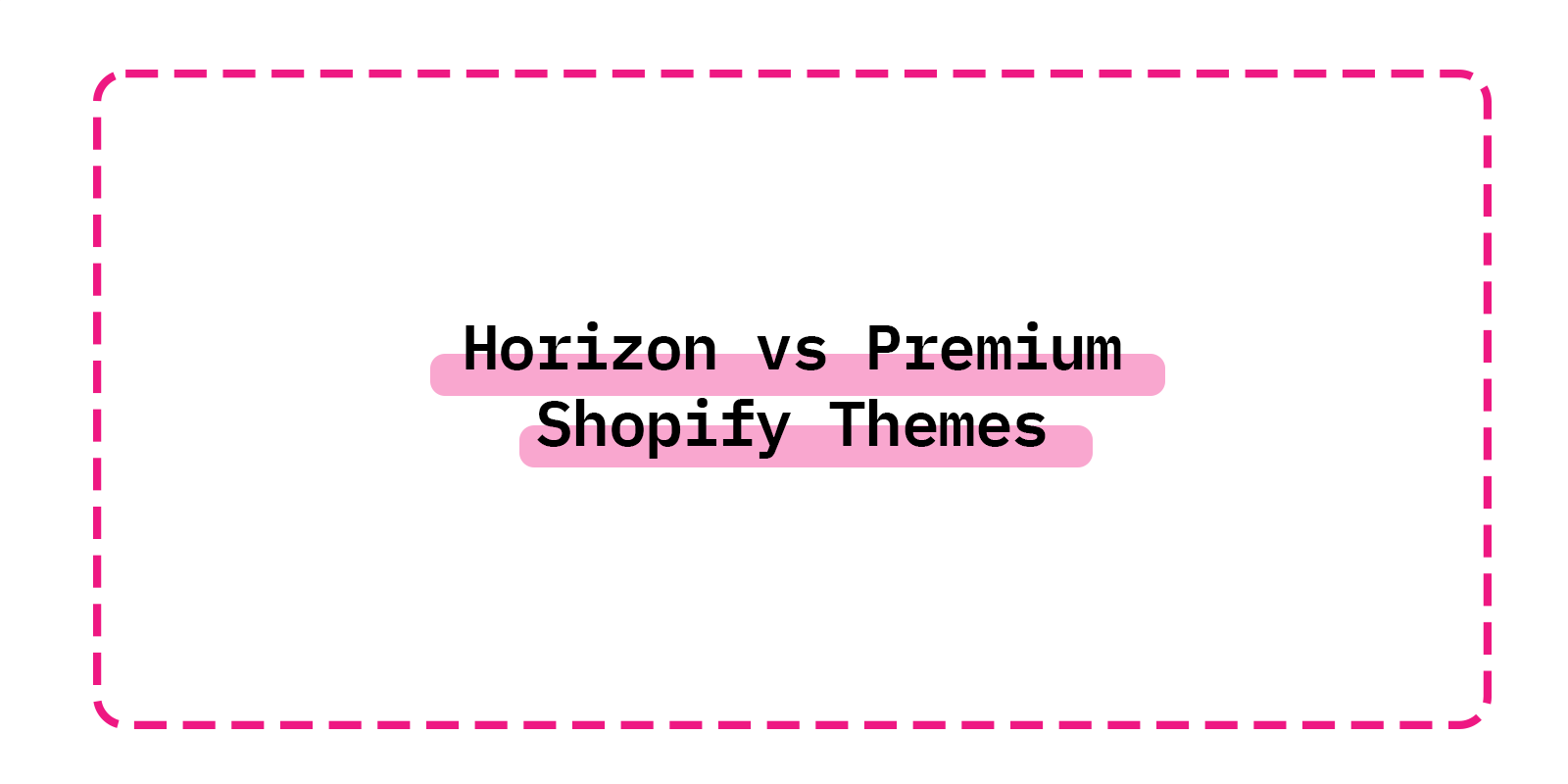 Horizon vs Premium Shopify Themes